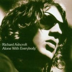 Richard Ashkroft :  Alone with Everybody